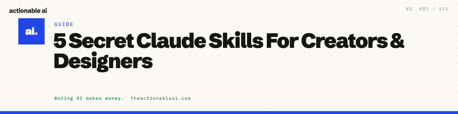 5 Secret Claude Skills For Creators & Designers