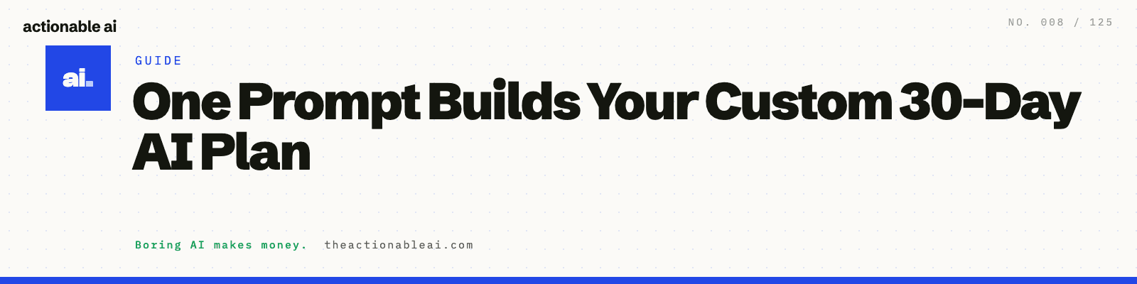 One Prompt Builds Your Custom 30-Day AI Plan