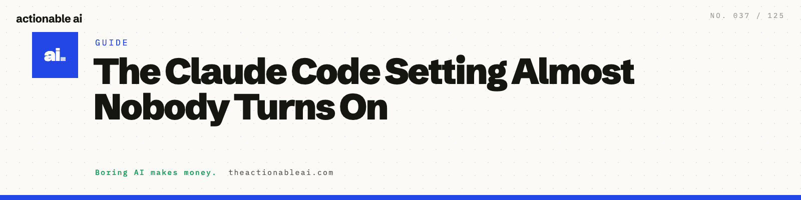 The Claude Code Setting Almost Nobody Turns On