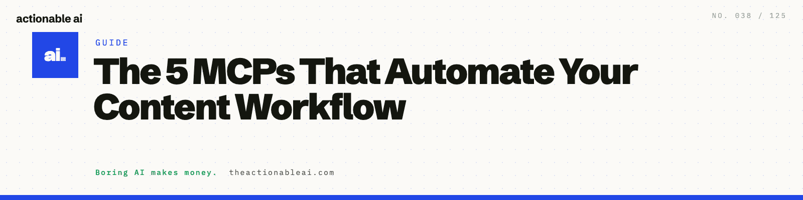 The 5 MCPs That Automate Your Content Workflow