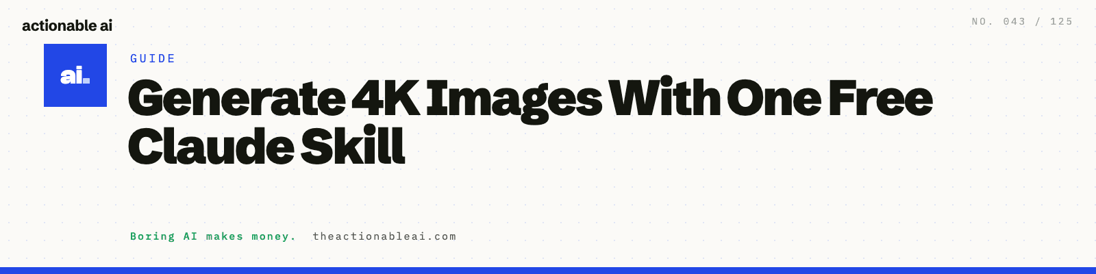 Generate 4K Images With One Free Claude Skill
