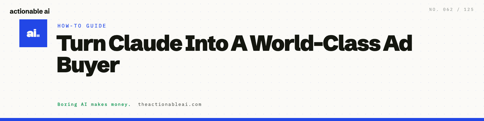 Turn Claude Into A World-Class Ad Buyer