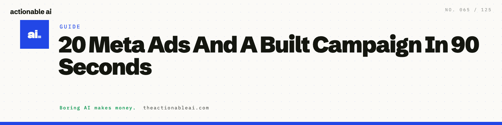 20 Meta Ads And A Built Campaign In 90 Seconds