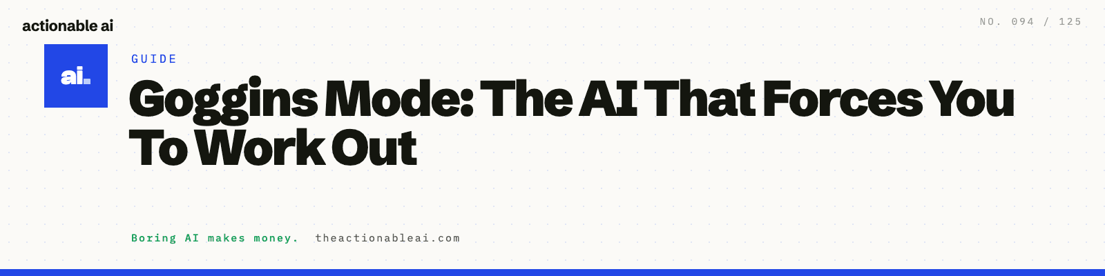 Goggins Mode: The AI That Forces You To Work Out