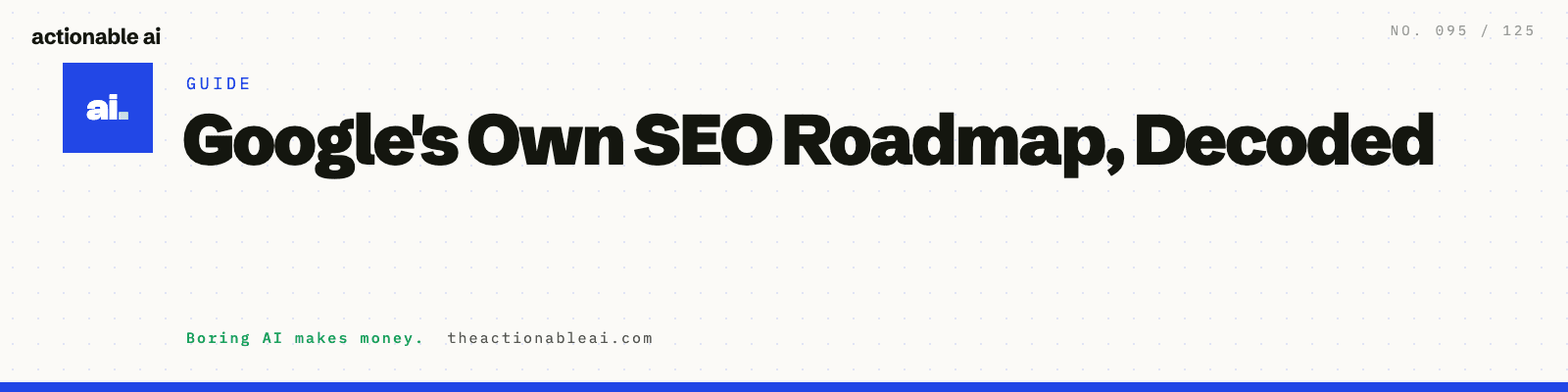 Google Just Leaked the SEO Roadmap Agencies Charge Thousands For