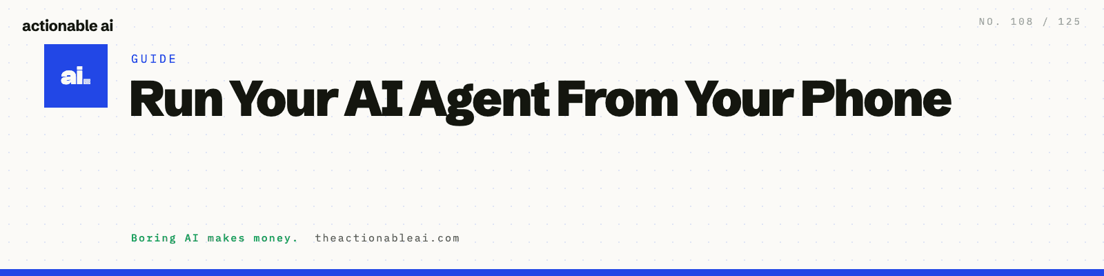 Run Your AI Agent From Your Phone