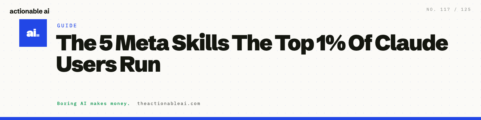 The 5 Meta Skills The Top 1% Of Claude Users Run