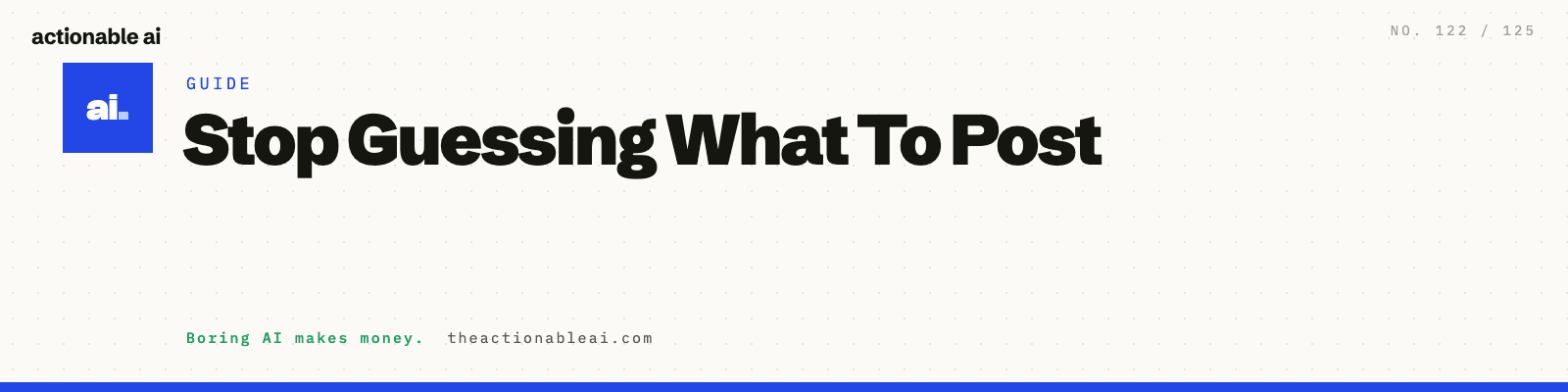 Stop Guessing What To Post